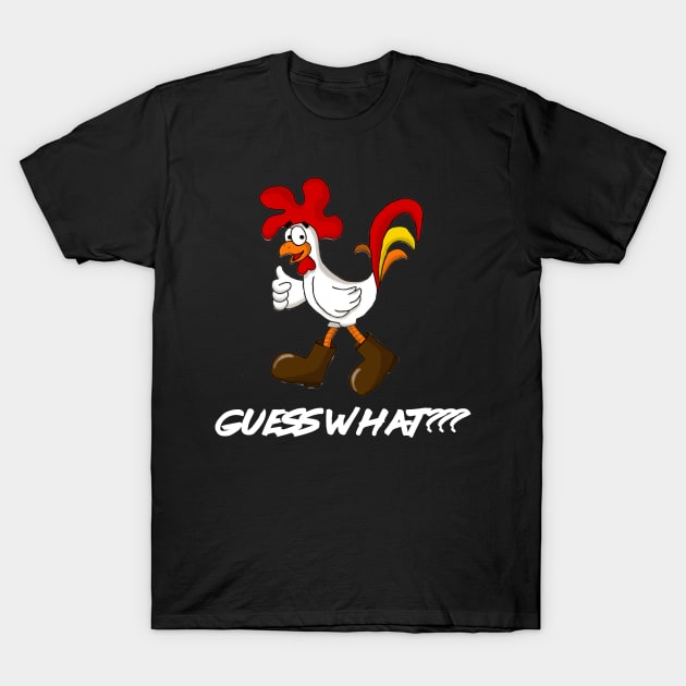 Guess What Funny Design Art Chicken Butt T-Shirt by stockiodsgn